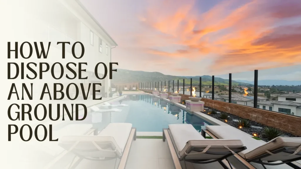 How to Dispose of an Above Ground Pool?